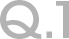 Q.1