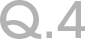 Q.4